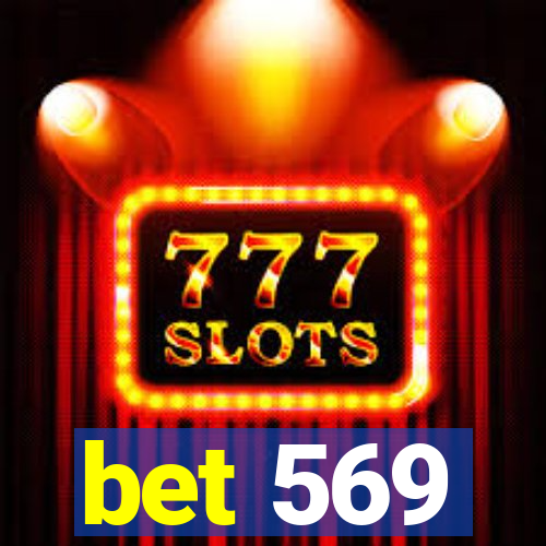 bet 569